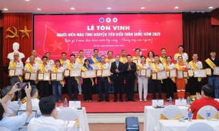 Tôn vinh người hiến máu tình nguyện tiêu biểu toàn quốc năm 2025